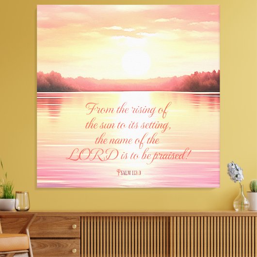 Schrift Psalm 113:3 Canvas Afdruk (Insitu (Woonkamer))