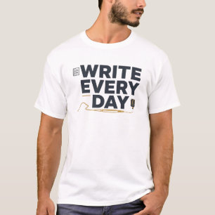 Schrijf Elke Dag – Motiverende Schrijver & Auteur T-shirt