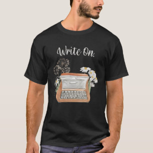 Schrijf op. schrijfmachine dichter Funny Novelty T-shirt
