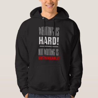 Schrijven is moeilijk, schrijven is ondenkbaar hoodie
