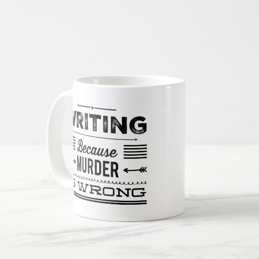 Schrijven omdat moord een verkeerde Mok is #2 (Voorkant links)