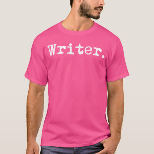 Schrijver Grappig Schrijven Boek Auteur Romanschri T-shirt