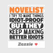 Schrijver Ik probeer dingen grappig te maken Quote Sticker (Vel)