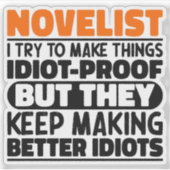 Schrijver Ik probeer dingen grappig te maken Quote Sticker (Voorkant)