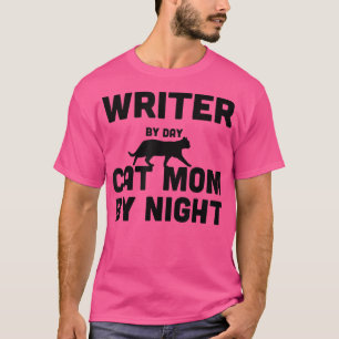 Schrijver op dag kat mam tegen nacht 3355 t-shirt