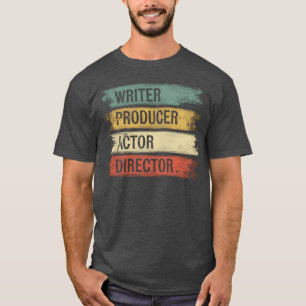Schrijver Producent Acteur Regisseur Filmmaker Fil T-shirt