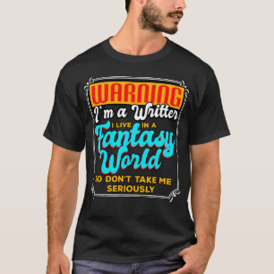Schrijver Waarschuwing In een schrijver Ik leef in T-shirt