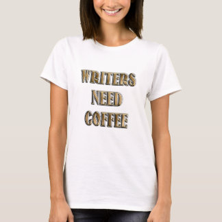 Schrijvers hebben koffie nodig t-shirt
