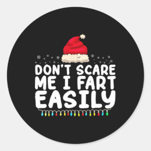 Schrik Me Niet, Ik Laat Gemakkelijk Een Scheet Lat Ronde Sticker