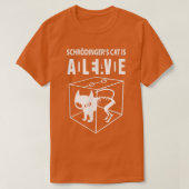 Schrodinger's cat is alive, science cat funny want t-shirt (Design voorkant)