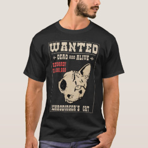 Schrodingers kat Gezocht II T-shirt