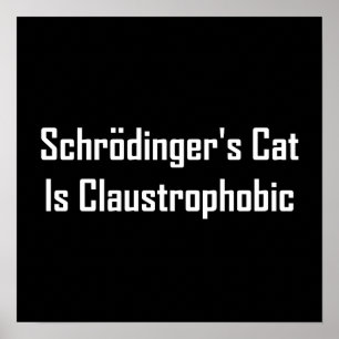 Schroedmachines Cat is claustrofobisch Poster