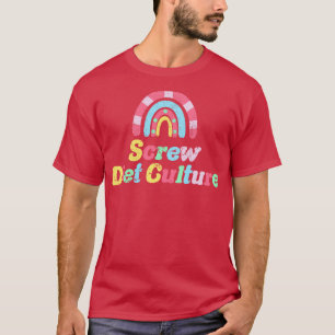 Schroef Dieet Cultuur 1 T-shirt