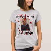Schroef je Erdogan (Engels) T-shirt (Voorkant)