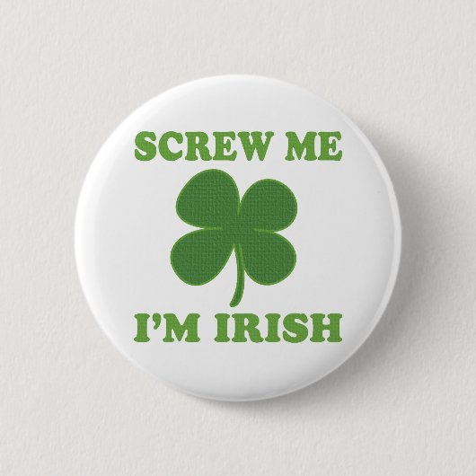 Schroef me Im Irish Ronde Button 5,7 Cm (Voorkant)