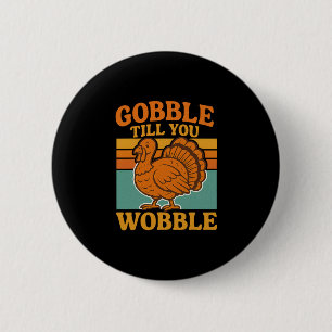Schrok Tot Je Wobbelt Retro Vintage Grappige Thank Ronde Button 5,7 Cm