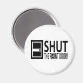 SCHUD de voordeur! Magneet (Voorkant / Achterkant)