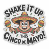 Schud het op deze Cinco de Mayo! Sticker (Voorkant)