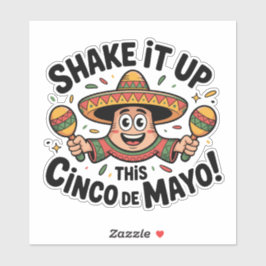 Schud het op deze Cinco de Mayo! Sticker