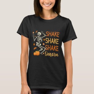 Schud Schud Schud Senora Grappig Skelet Pompoen Ha T-shirt