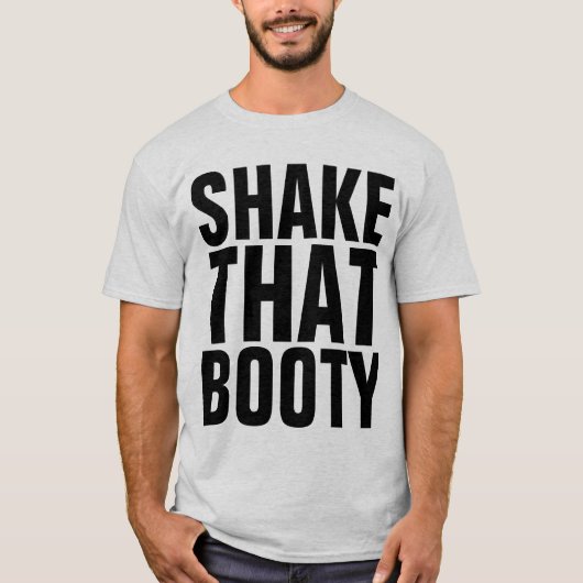 SCHUDDEN DAT DE MANNEN VAN DE BOOTY FUNNY T-Shirts (Voorkant)