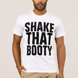SCHUDDEN DIE BOOTY DANCE HIP-HOP T-Shirts