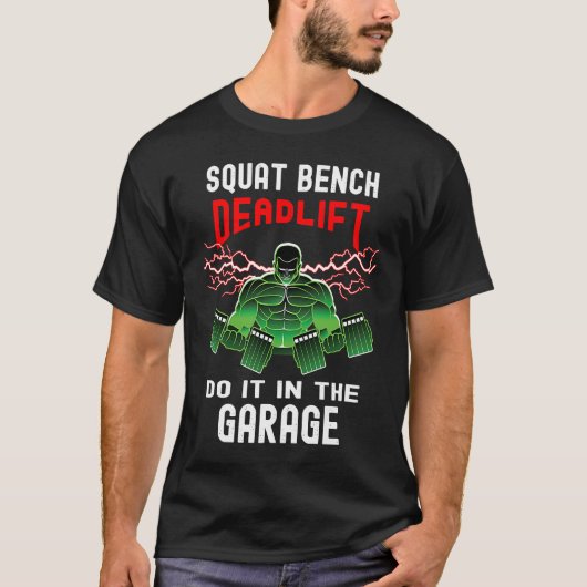 Schuif Gym Squat Bench Deadlift Gewichtsgewicht T-shirt (Voorkant)