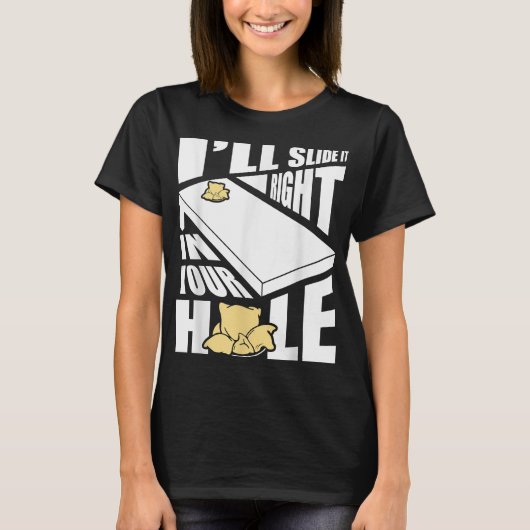 Schuif het in je hole-toss spel t-shirt (Voorkant)