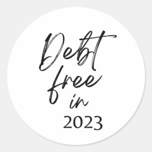 Schuldvrij in 2023 Financiële onafhankelijkheid Ronde Sticker