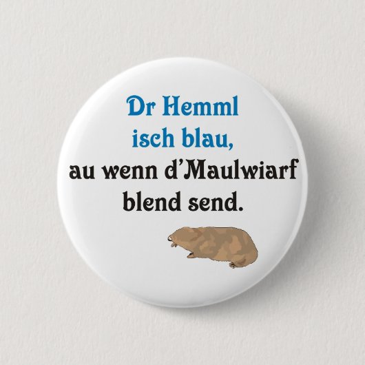 Schwäbischer Spruch Maulwürfe Ronde Button 5,7 Cm (Voorkant)