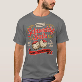Schweddy Balls (4) T-shirt