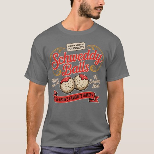 Schweddy Balls (4) T-shirt (Voorkant)