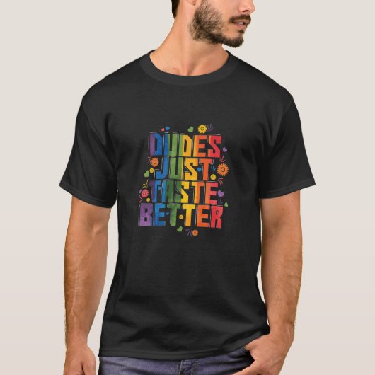 Schwul "Dudes Just Taste Better" T-shirt (Voorkant)