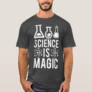 Science is Magic Science Chemistry Biology Physics T-shirt