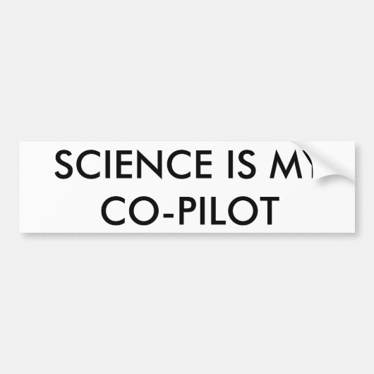 Science is mijn copiloot bumpersticker (Voorkant)