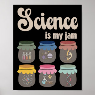 Science Is My Jam Teacher Stem Student Education L Poster