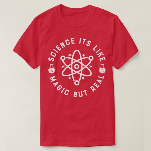 Science Itx27s als magisch maar echt 10 T-shirt (Design voorkant)