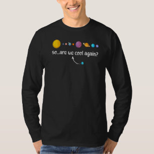 Science Joke Galaxy Planets Cool Opnieuw Scientist T-shirt