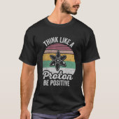 Science Positive Thinking Proton T-shirt (Voorkant)