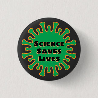 Science Saves Lives - Corona Virus - Covid-19 Ronde Button 3,2 Cm