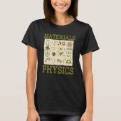 Science Student Physicist Applied Physics Materia T-shirt (Voorkant)
