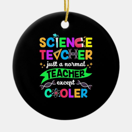 Science Teacher Cool Keramisch Ornament (Voorkant)