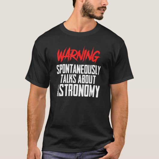 Science Teacher Space Sci Fi Warning Astronomie T-shirt (Voorkant)