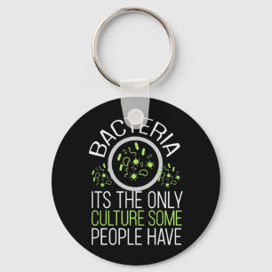 Scientist Gift Bacterie is de enige cultuur Sleutelhanger
