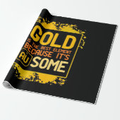 Scientist Gift | Goud is het beste element Cadeaupapier (Uitgerold)