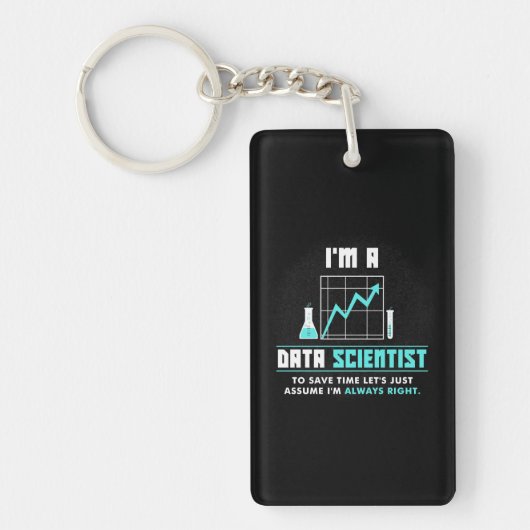 Scientist Gift | I Am A Data Scientist Sleutelhanger (Voorkant)