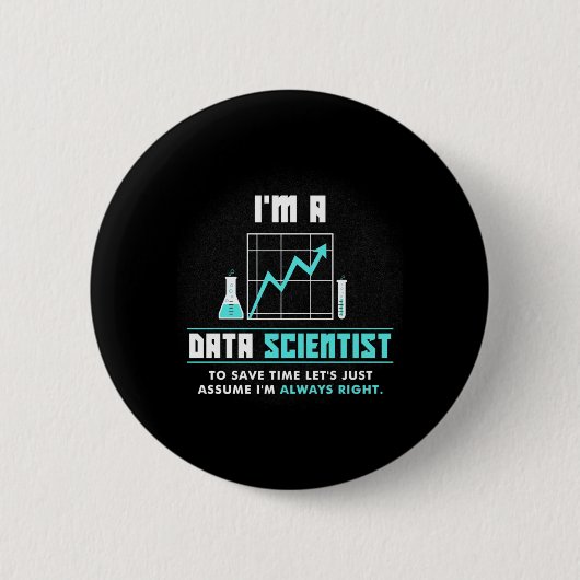 Scientist Gift | Ik ben Data Scientist Ronde Button 5,7 Cm (Voorkant)