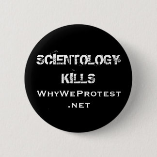 SCIENTOLOGIE KILLS, WhyWeProtest.net Ronde Button 5,7 Cm