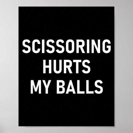 Scissoring Hurts My , Funny, Jokes, Sarcastic  Poster (Voorkant)