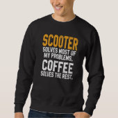 Scooter Solves My Problems Coffee  Scooterist Stun Trui (Voorkant)